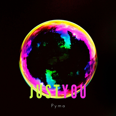 Just You - Pyma