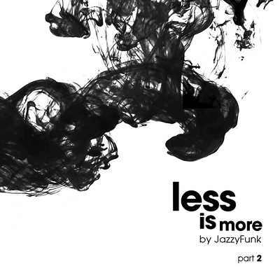 JazzyFunk feat Pyma - Less is More pt2