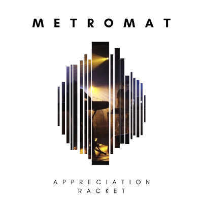 Metromat - Appreciation Racket 2009